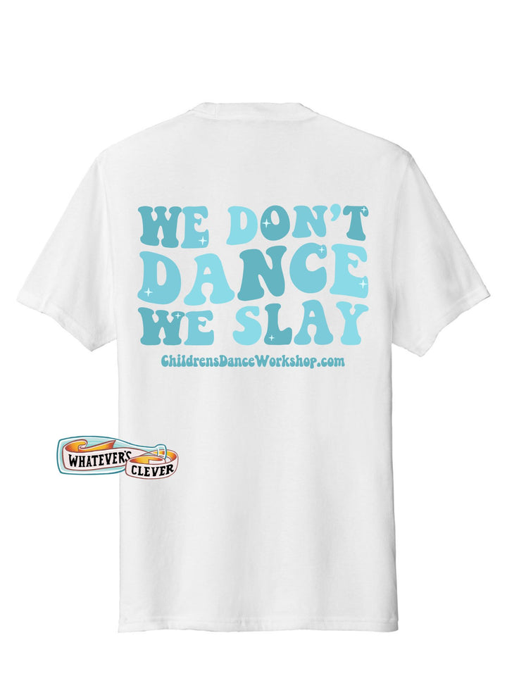 Dance Slay Tee
