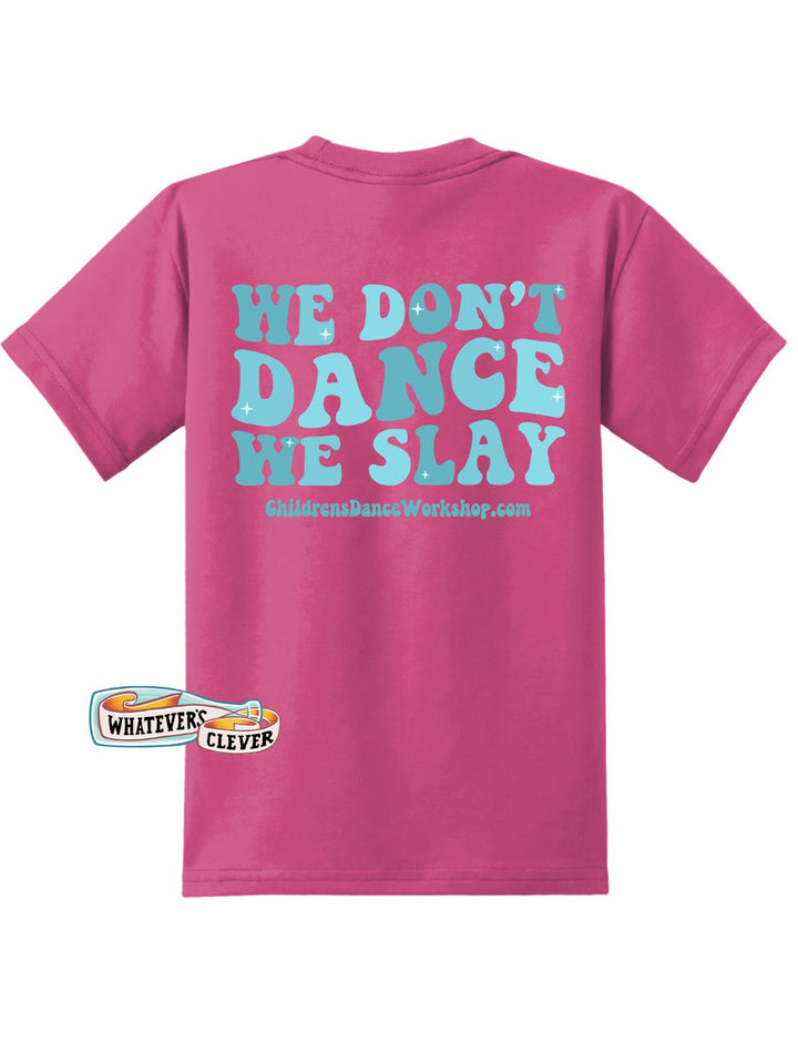 Dance Slay Tee
