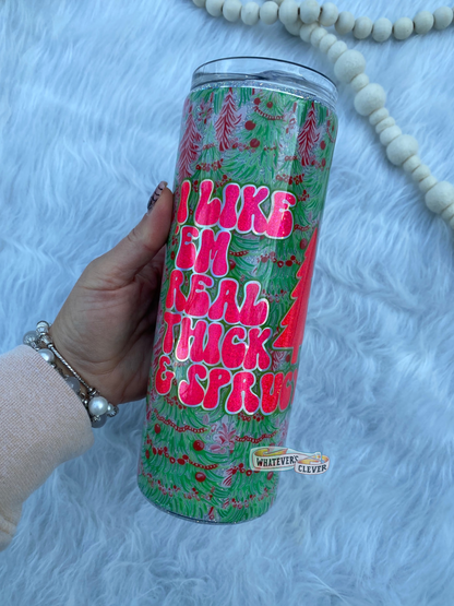 20oz Thick and Sprucy Tumbler