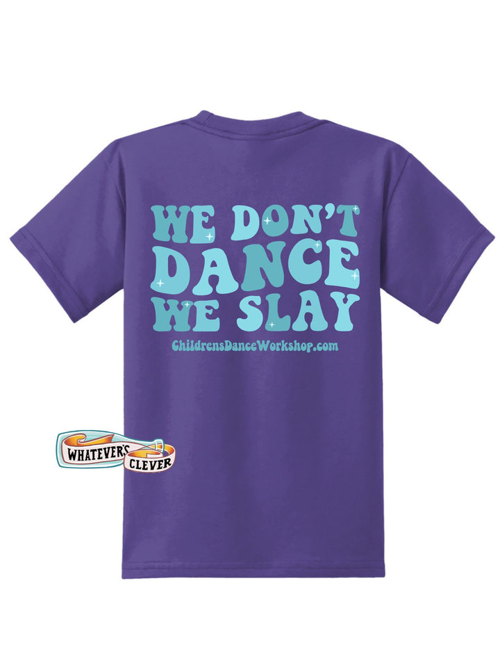 Dance Slay Tee