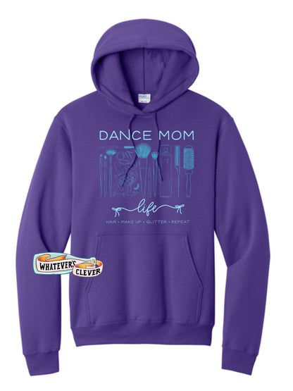 Dance Mom Life Hoodie