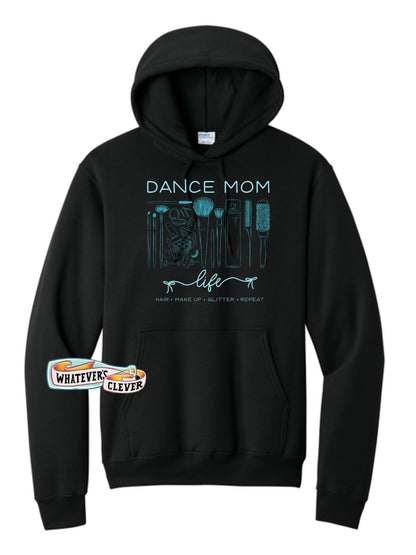 Dance Mom Life Hoodie
