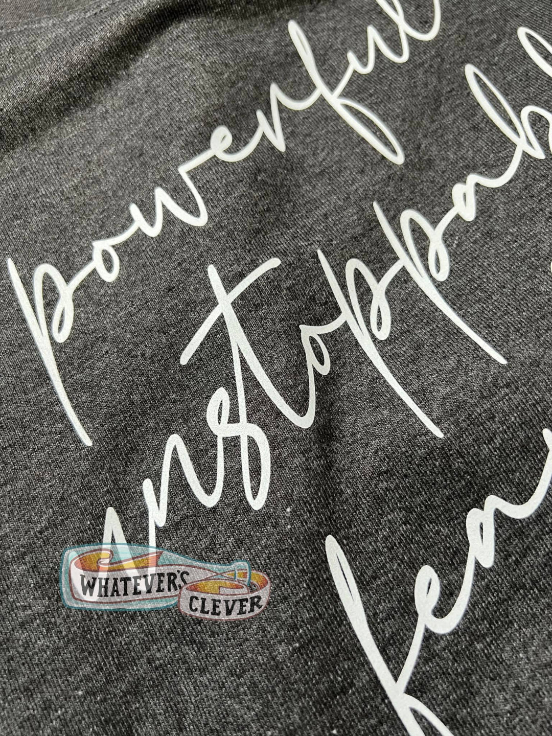 Powerful Unstoppable Fearless Crewneck
